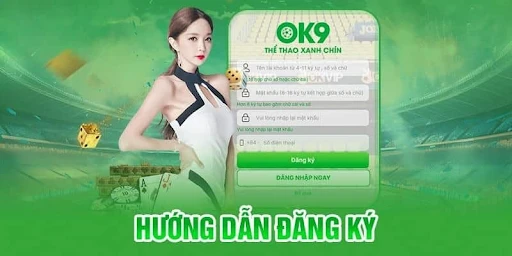 Hướng dẫn đăng ký tài khoản OK9 nhanh chóng cho tân thủ