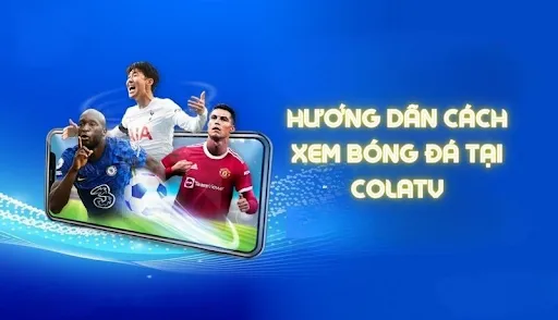 Colatv.info - Đánh giá kênh xem bóng đá trực tiếp tại colatv