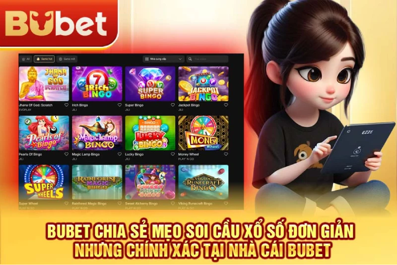 BuBet chia sẻ mẹo soi cầu xổ số đơn giản nhưng chính xác tại nhà cái BuBet