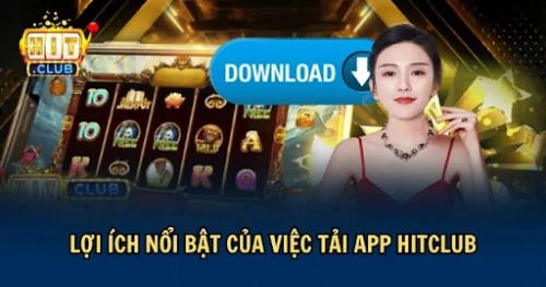 Tải App Hitclub – Hướng Dẫn Chi Tiết Từ A Đến Z