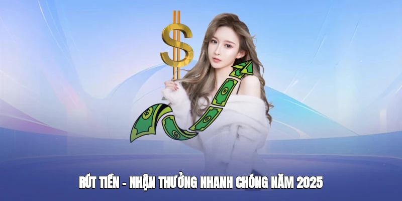 Rút Tiền 23win – Nhận Thưởng Nhanh Chóng Năm 2025