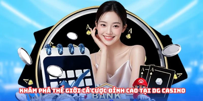 Các tựa game đặc sắc tại DG Casino