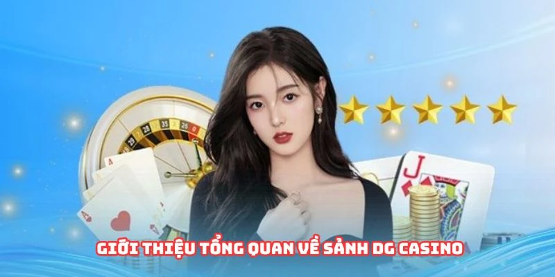 Khám phá sảnh DG Casino hấp dẫn