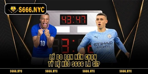 Tỷ Lệ Kèo Hấp Dẫn Tại S666 - Giải Thích Chi Tiết Nhất 2025
