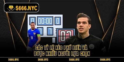Tỷ Lệ Kèo Hấp Dẫn Tại S666 - Giải Thích Chi Tiết Nhất 2025