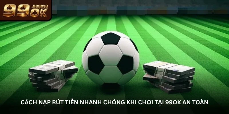 Chơi cá cược thể thao 99OK – Đơn giản nhưng đầy hấp dẫn